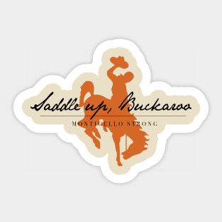 Saddle Up, Buckaroo Sticker